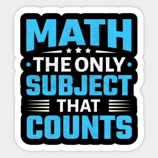 Math The Only Subject That Counts Sticker